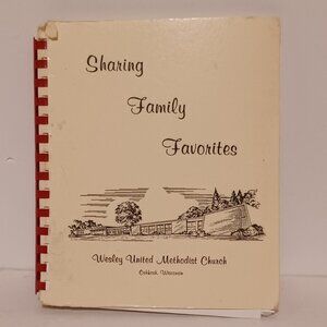 VTG Sharing Family Favorites Wesley United Methodist Church Spiral Cook Book